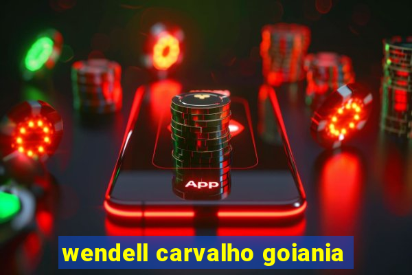 wendell carvalho goiania